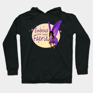 Embrace Your Inner Faerie - long dark hair and dark skin Hoodie